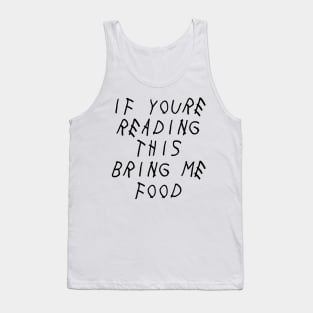 IF YOURE READING THIS Tank Top